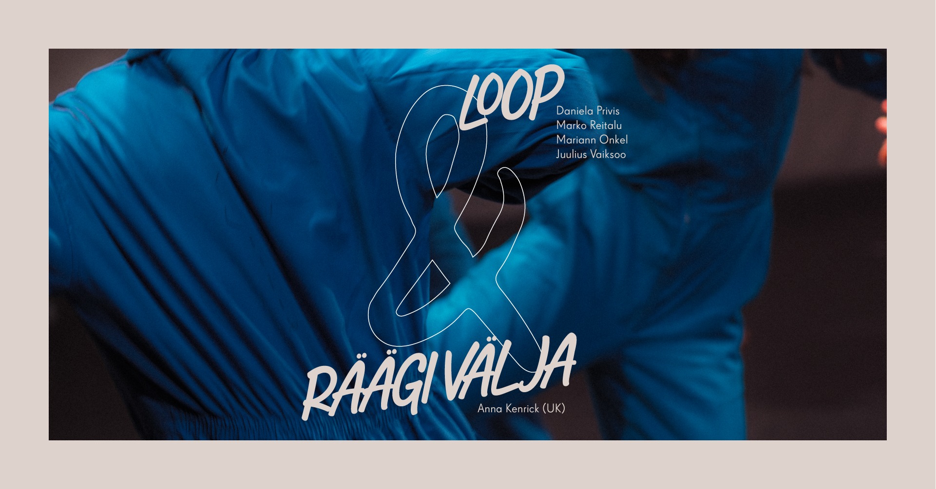 Tantsuetendused “Loop” ja “Räägi välja”