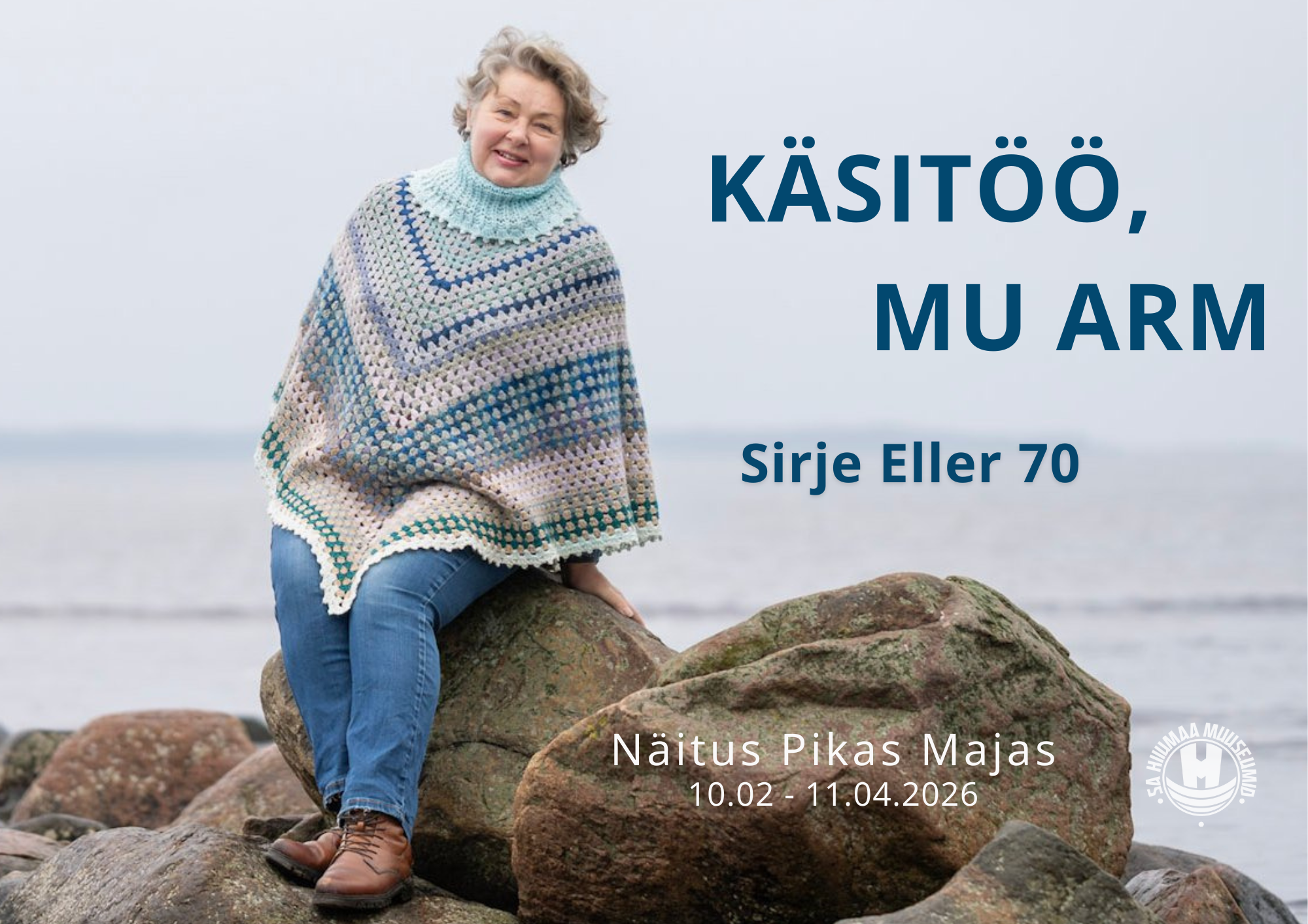 Käsitöö, mu arm. Sirje Eller 70. Näitus Pikas Majas