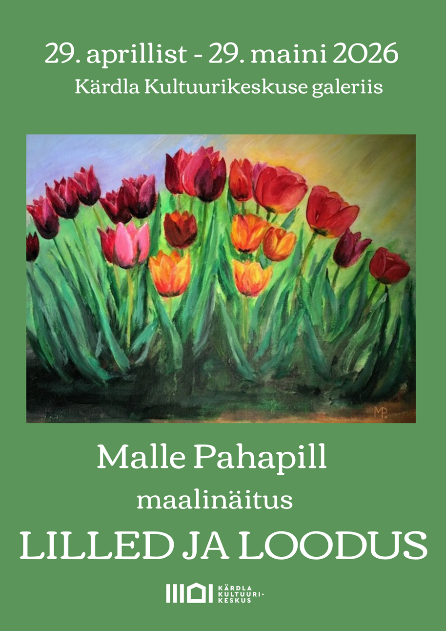 Malle Pahapill. Maalinäitus “Lilled ja loodus”