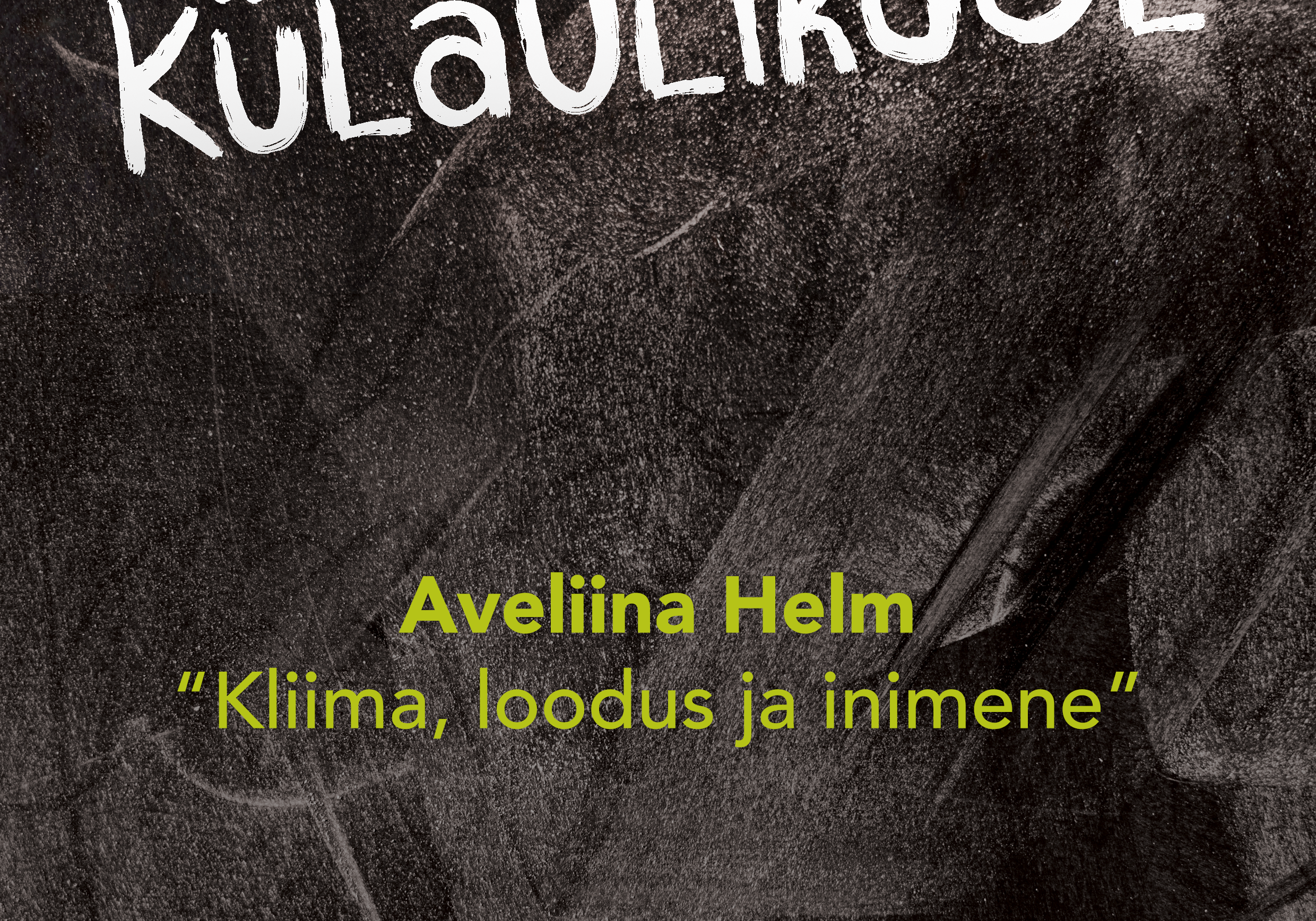 Kassari Külaülikool: Aveliina Helm “Kliima, loodus ja inimene”