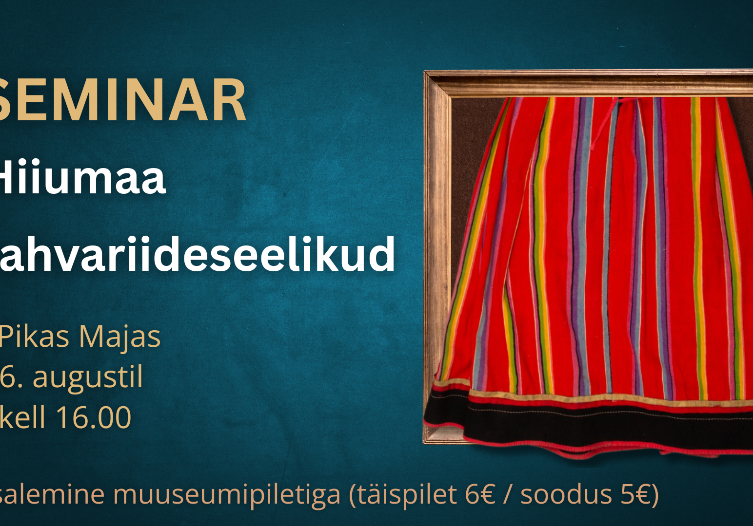 Hiiumaa rahvariideseelikud - seminar Pikas Majas