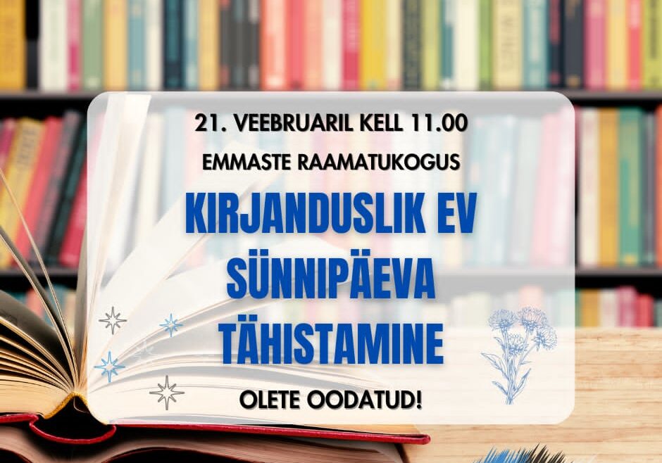 Kirjanduslik EV sünnipäeva tähistamine 21. veebruaril kell 11.00 Emmaste Raamatukogus