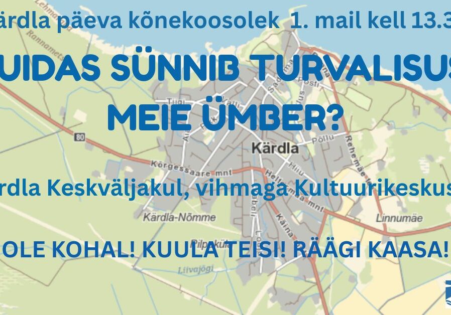 Kärdla päeva kõnekoosolek: Kuidas sünnib turvalisus meie ümber?