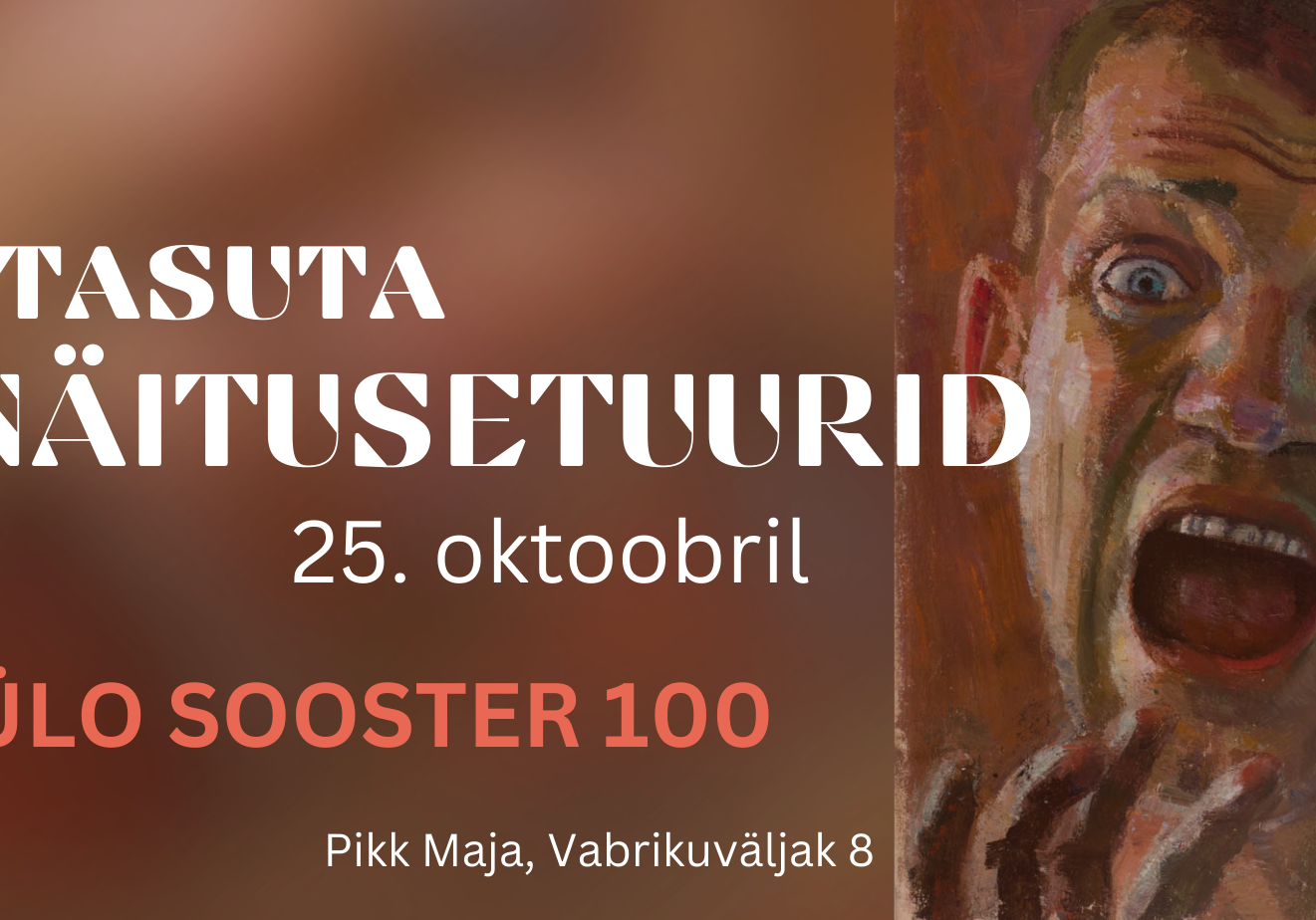 Näitusetuurid. Ülo Sooster 100.