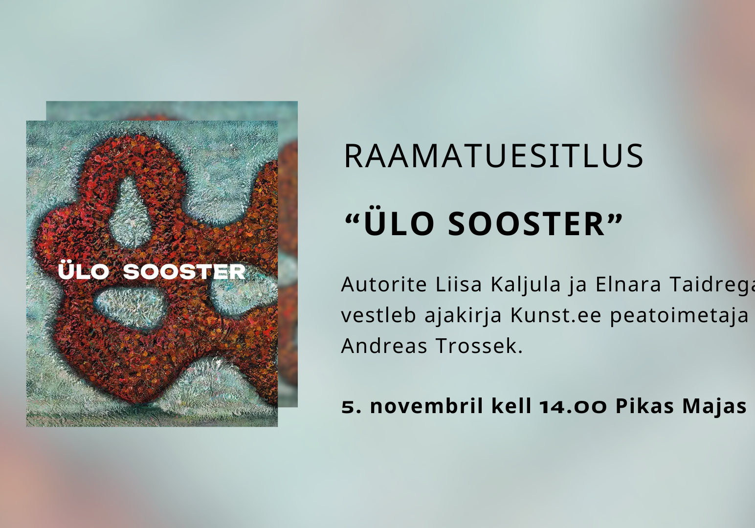 Raamatu Ülo Sooster esitlus 5.11.2024