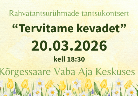 Rahvatantsurühmade tantsukontsert "Tervitame kevadet"