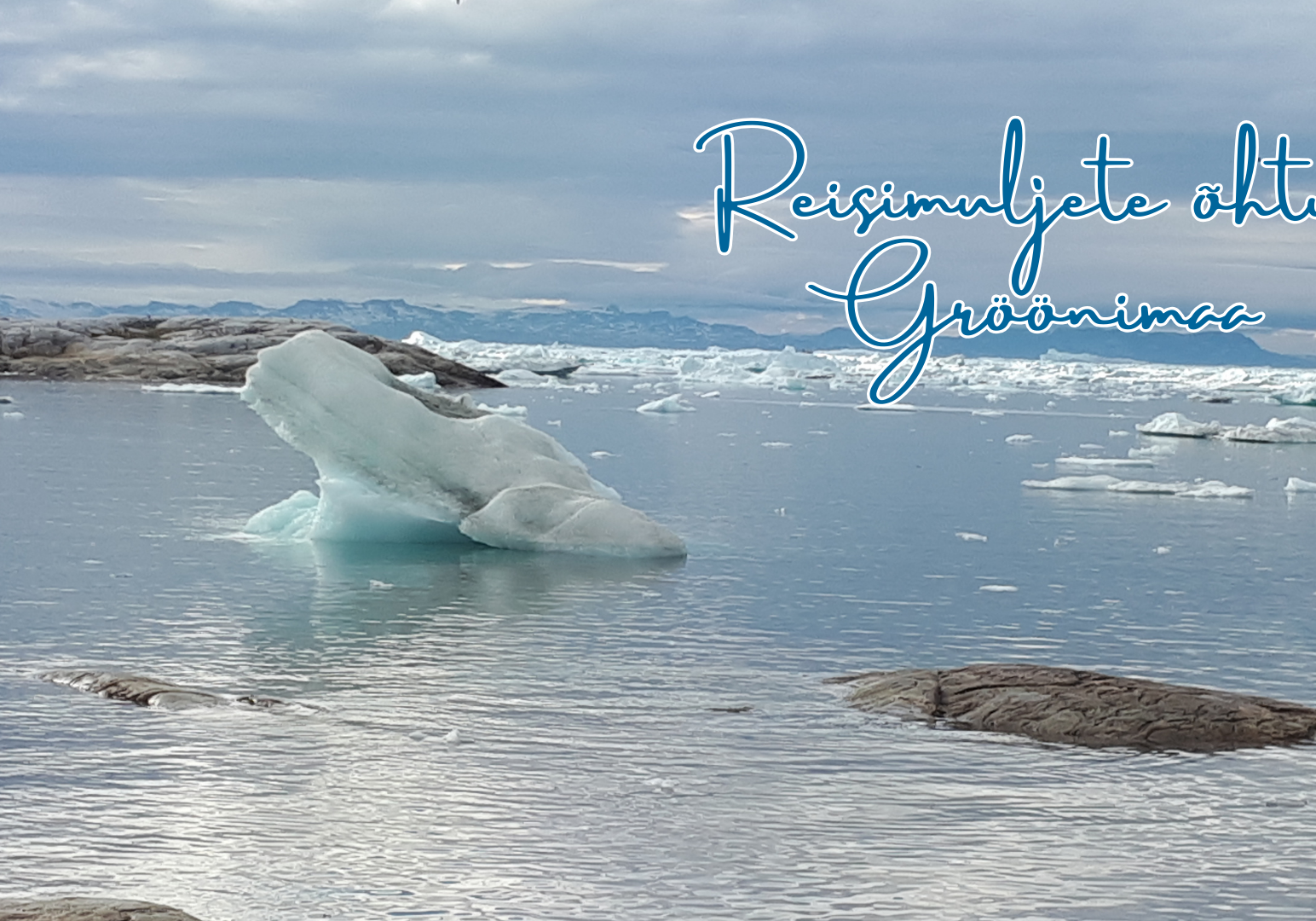 Reisimuljete õhtu - Gröönimaa