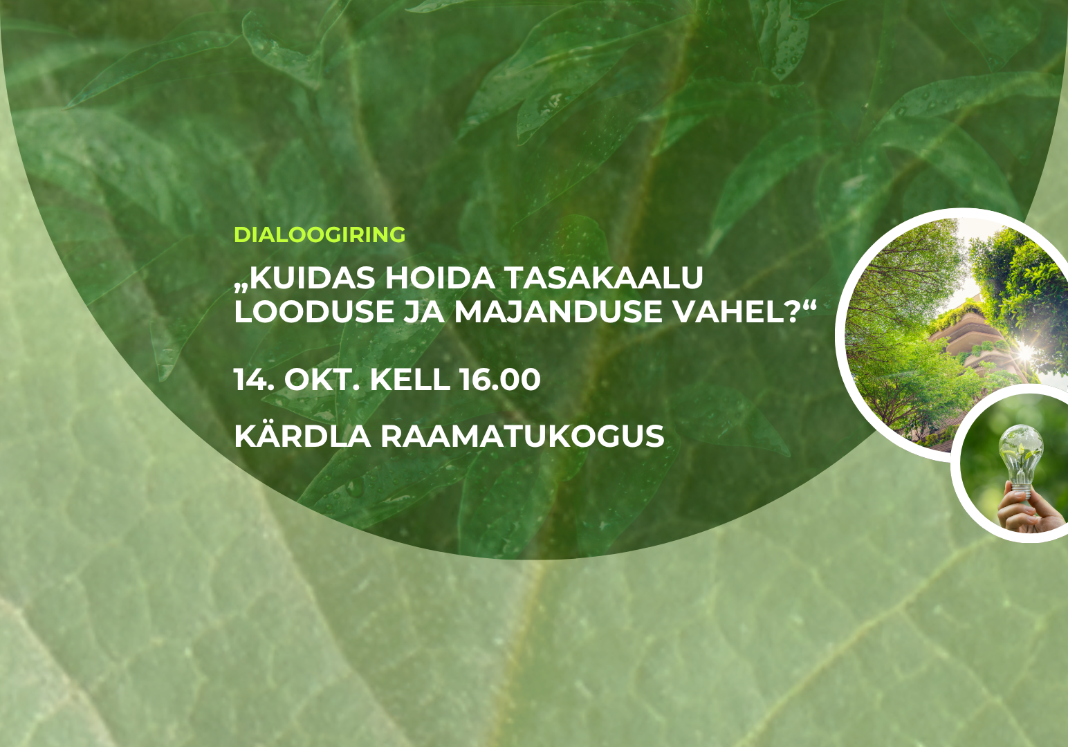 Dialoogiring „Kuidas hoida tasakaalu looduse ja majanduse vahel?“