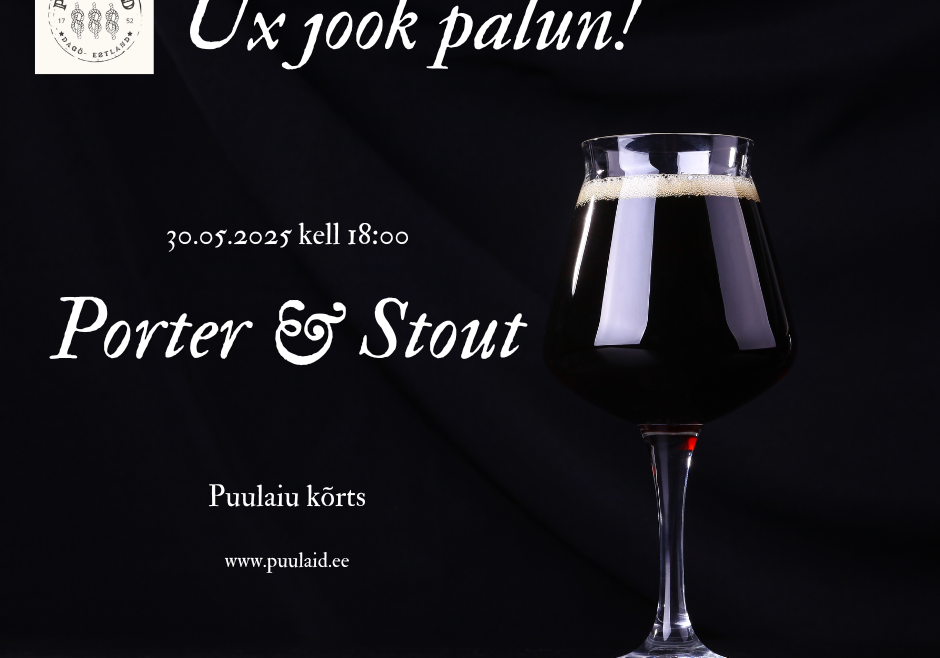 ÜX JOOK PALUN! - PORTER &amp; STOUT