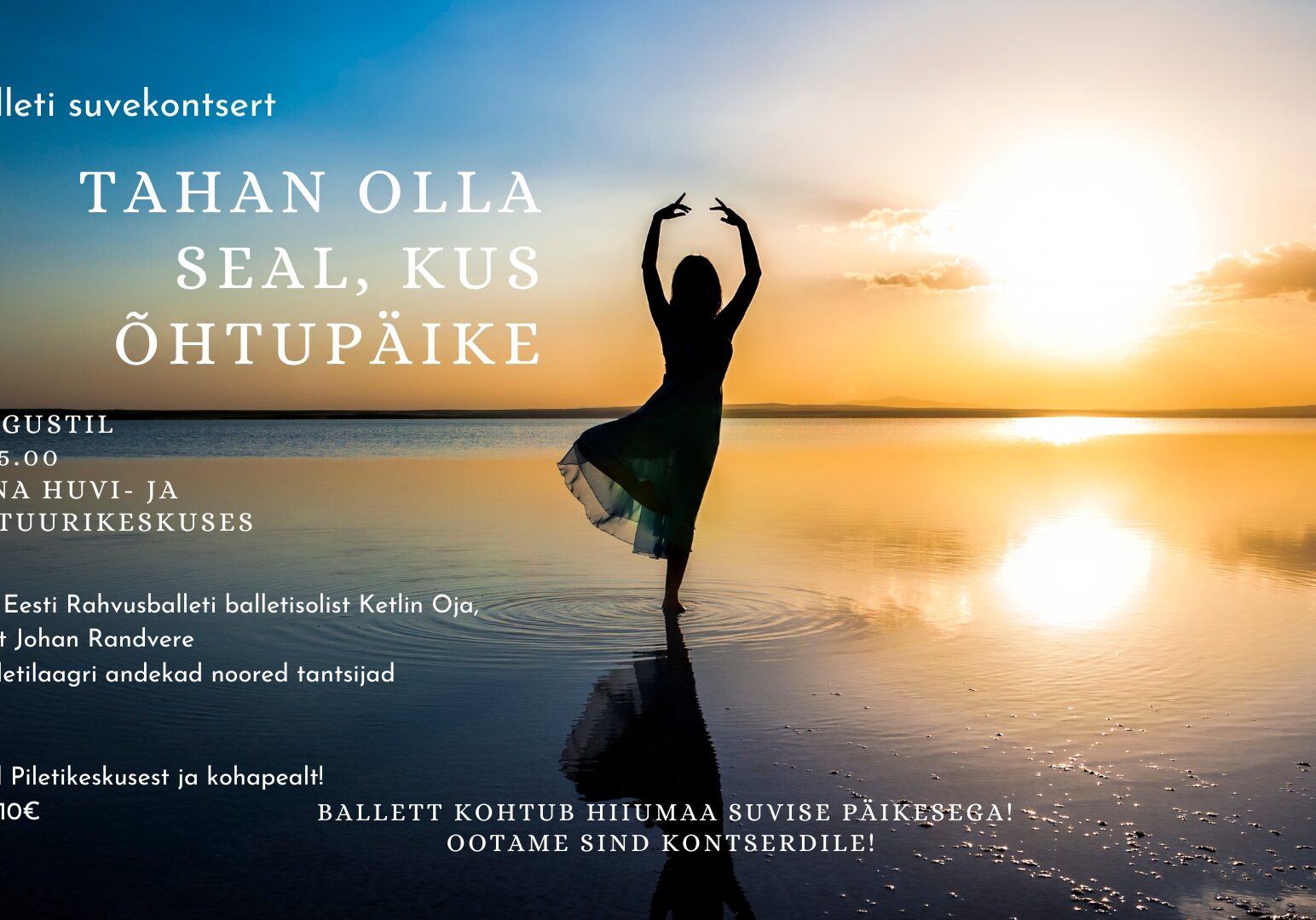 Balleti suvekontsert “Ma tahan olla seal, kus õhtupäike!