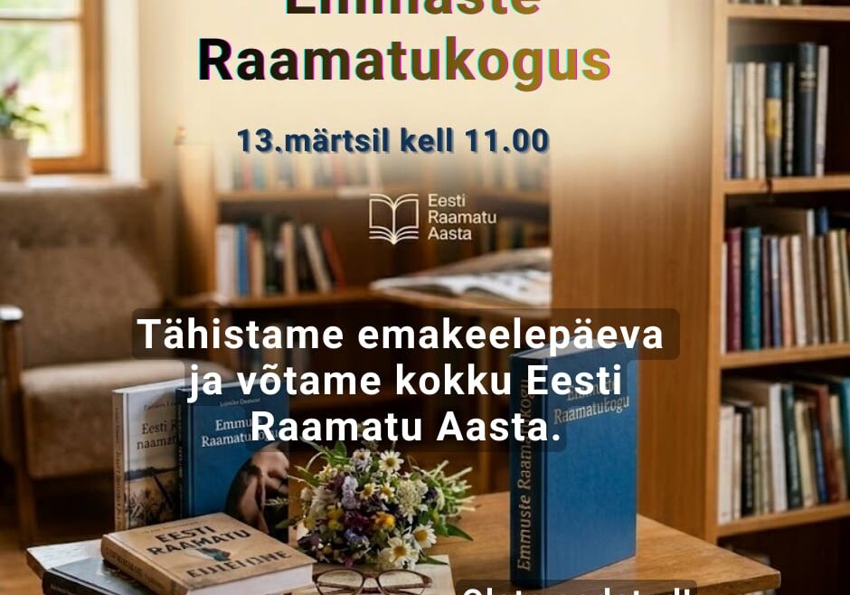 Emakeele päeva tähistamine ja Eesti Raamatu Aasta lõpetamine