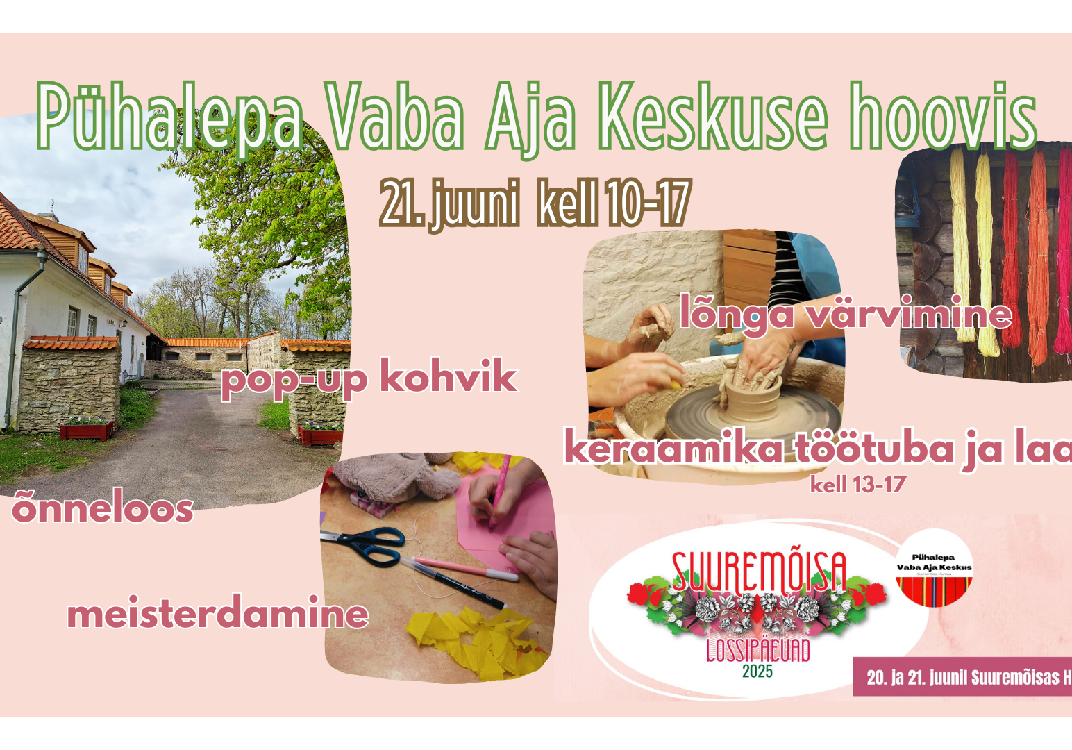 Suuremõisa lossipäevad: Töötoad Pühalepa VAK hoovis