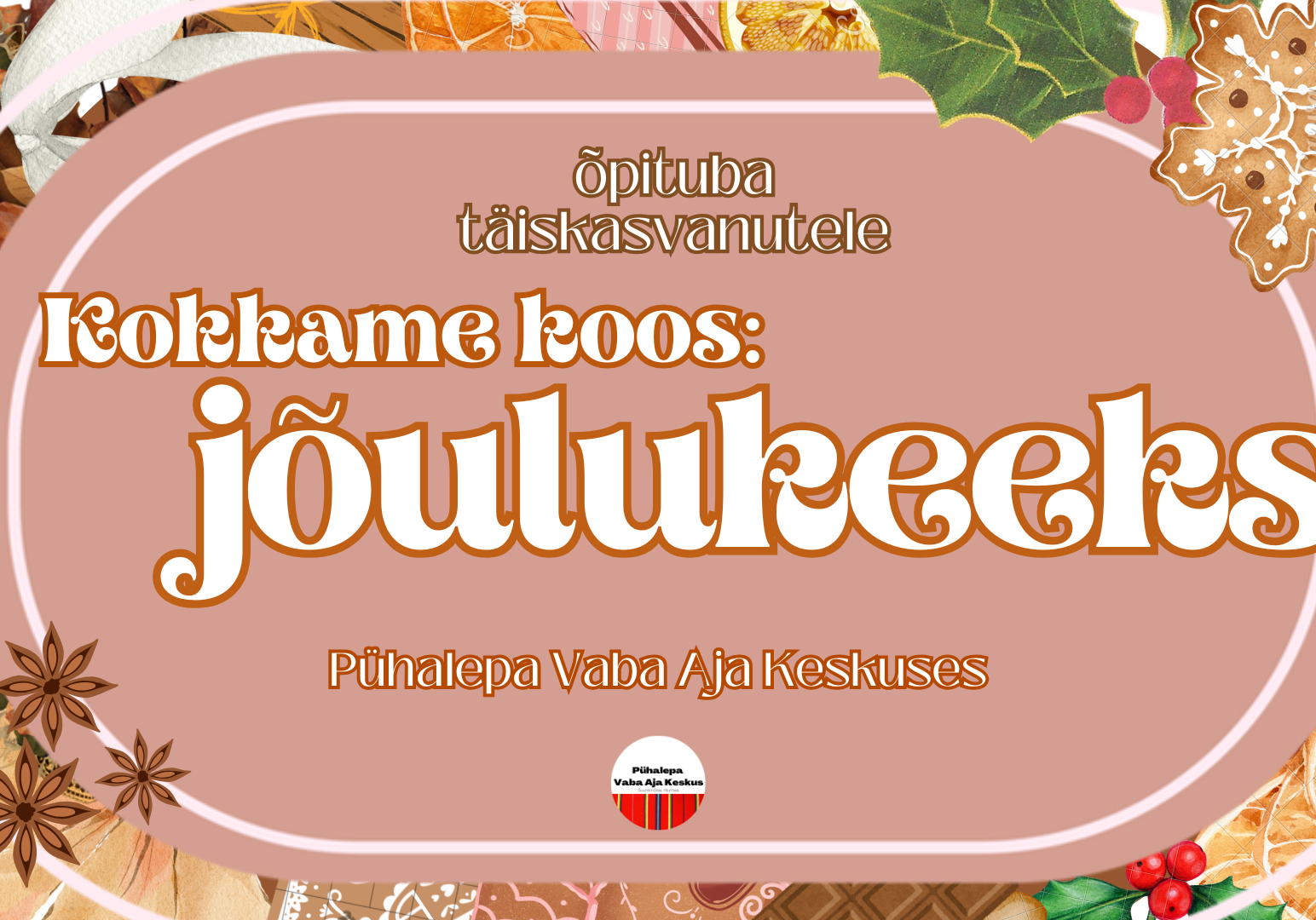 Jõulukeeksi valmistamise õpituba