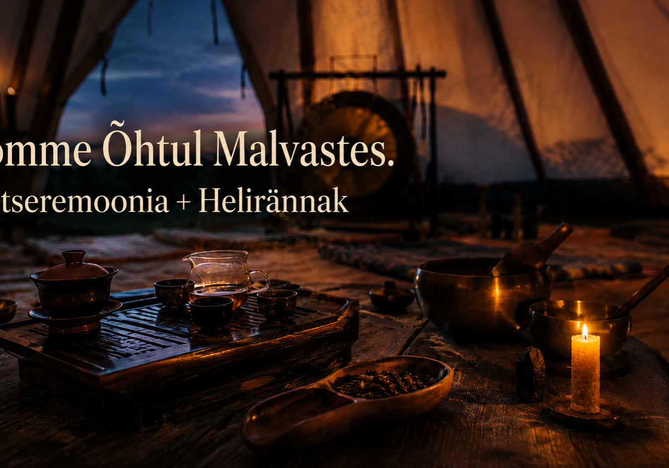 Gong Fu teetseremoonia &amp; Sound Healing @ Mawa Village
