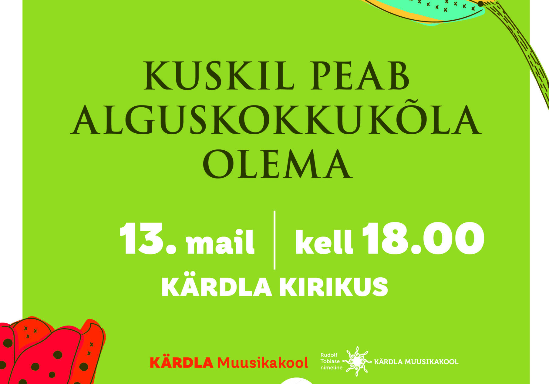 Kärdla Muusikakool 65 "KUSKIL PEAB ALGUSKOKKUKÕLA OLEMA
